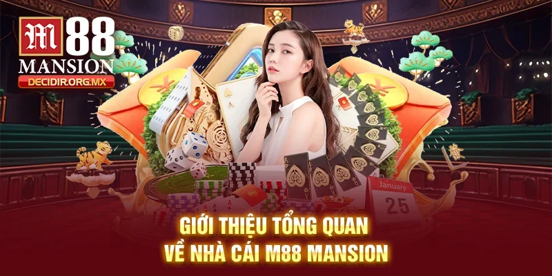 Giới thiệu tổng quan về nhà cái M88 Mansion